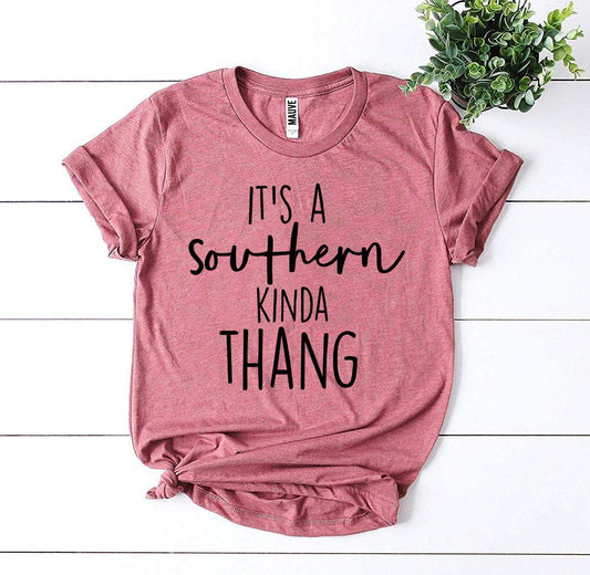 Itβs a Southern Kinda Thang T-shirt
