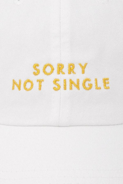 Sorry Not Single Fashion Ball Caps | Sorry Not Sorry Fashion Ball Caps